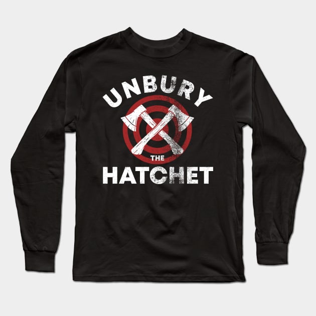 Unbury The Hatchet Long Sleeve T-Shirt by zeno27